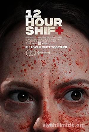 12 Hour Shift 2020 Filmi Türkçe Dublaj Altyazılı Full izle