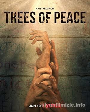 Trees of Peace 2021 Filmi Türkçe Dublaj Altyazılı Full izle